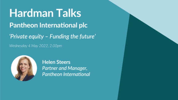 Hardman Talks | Pantheon International ‘Private equity – Funding the future’