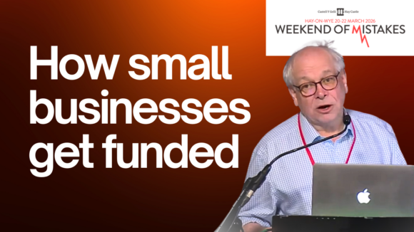 How businesses get funded in a changing investment landscape – Keith Hiscock speaking at ‘The Weekend of Mistakes’